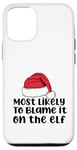 Coque pour iPhone 12/12 Pro Mère de Noël amusante pour la famille « Most Like to Blaze it on the elf »