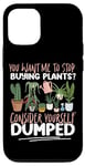 iPhone 12/12 Pro Plant Lover Gardening You Want Me To Stop Buying Plants? Case