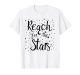 Reach For The Stars T-Shirt Beautiful Cute Apparel T-Shirt