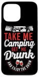 iPhone 13 Pro Max Camping Get Me Drunk Enjoy The Show Drinking Alcohol Wine Case