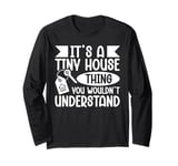 Mini House Design for a Tiny house owner Long Sleeve T-Shirt