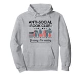 Anti Social Book Club Go Away I'm Reading Pullover Hoodie