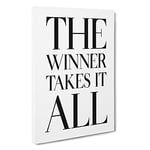 Winner Takes It All Typography Canvas Print for Living Room Bedroom Home Office Décor, Wall Art Picture Ready to Hang, 30 x 20 Inch (76 x 50 cm)