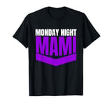 Womens Monday Night Mami T-Shirt