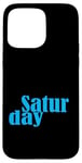 Coque pour iPhone 15 Pro Max Graphique bleu samedi jours de la semaine bleu graphique couleur