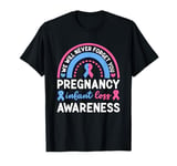 We Will Never Forget You | Pregnancy Infant Loss Awareness T-Shirt