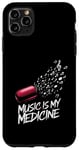 Coque pour iPhone 11 Pro Max Music is my Medicine for Music Lovers for a Music Lover