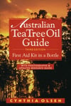 Lotus Press (WI) Olsen, Cynthia Australian Tea Tree Oil Guide: First Aid Kit in a Bottle