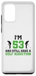 Galaxy S20+ I'm 53 Years Old and still love Golf! Birthday for Golfers Case