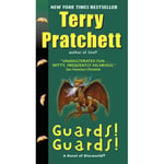 Guards! Guards!: A Novel of Discworld 9780062225757