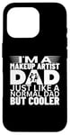 Coque pour iPhone 16 Pro Maquillage Artist Dad Like A Normal But Cooler Fun Makeup Artist