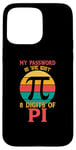 Coque pour iPhone 15 Pro Max My Password Is The Last Digits Of Pi Rétro Math Student