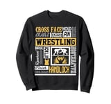 Wrestling Half Nelson Wrestler Adjectives Cross Face Sweatshirt