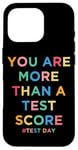 iPhone 16 Pro You Are More Than A Test Score Teacher Testing Day Teachers Case