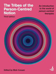 The Tribes of the Person-Centred Nation, Third Edition: An introduction to the world of person-centred therapies