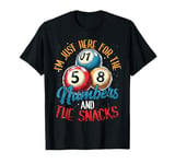 I'm just here for the Numbers and the Snacks - Bingo T-Shirt