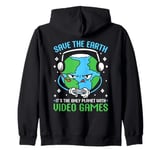 Earth Day Save The Earth Video Games Gaming Gamer Zip Hoodie