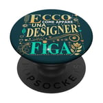 Una Designer Figa Idee Regalo Divertente Graphic Designer PopSockets PopGrip Adhésif