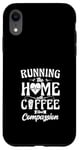 iPhone XR Running The Home With Coffee And Compassion Case