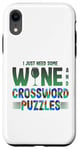 iPhone XR Just Need Wine and Crossword Puzzles Wine and Puzzles Case