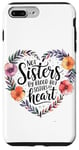 iPhone 7 Plus/8 Plus Not Sisters by Blood but Sisters by Heart Soul Sister Case