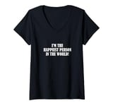 Womens I'm the happiest person in the world! V-Neck T-Shirt