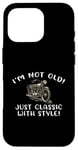 Coque pour iPhone 16 Pro Inscription I'm Not Old I'm Classic with Style Motorcycle Gift Graphic