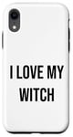 iPhone XR I Love My Witch Case