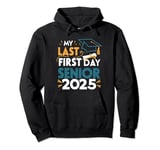 My Last First Day Senior Class of 2025 Funny Back to School Pullover Hoodie