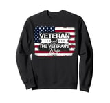 Veteran and The Veteran's Wife Patriotic Military Veterans Sweatshirt