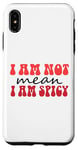 Coque pour iPhone XS Max Funny Sarcastic Women Not Mean I'm Spicy