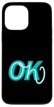 Coque pour iPhone 13 Pro Max Graphique de couleur turquoise Oh, OK Turquoise