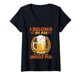 Womens I Belong In An Unruly Pub - Beer- Drinking - Wine V-Neck T-Shirt