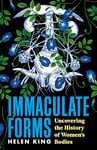 Immaculate Forms: Uncovering the History of Women's Bodies