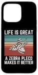 Coque pour iPhone 15 Pro Max Zebra Pleco La vie est belle Un Zebra Pleco la rend meilleure