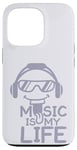 Coque pour iPhone 13 Pro Music Is My Life Sounds Listening Melody Beats Vibes Lover