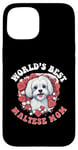 iPhone 15 Maltese Dog Breed Pet World's Best Maltese Mom Case