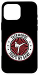 Coque pour iPhone 16 Pro Max Le taekwondo, c'est mon jeu - Taekwondo Fighter