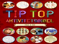 Tip Top Activity Bible 4+ | Andrew Newton, översatt av Anette Broberg Knudsen | Språk: Danska