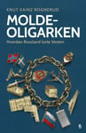 Moldeoligarken  en historie om hvordan Russland lurte Vesten