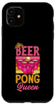 iPhone 11 Beer Pong Queen Beer Pong Girl Case