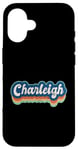 Coque pour iPhone 16 Charleigh Prénom Fille Style Vintage Années 70 80 Personnalisé