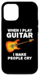 Coque pour iPhone 12/12 Pro Quand je joue de la guitare, je fais pleurer les gens