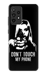 Do Not Touch My Phone Case Cover For Samsung Galaxy A52, Galaxy A52 5G