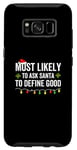 Coque pour Galaxy S8 Plus susceptible de demander au Père Noël de définir de bonnes vacances de Noël