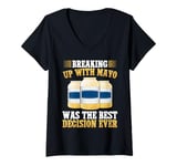 Womens Breaking Up with Mayo Was the Best Decision Ever Mayo Hater V-Neck T-Shirt