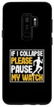 Coque pour Galaxy S9+ Marathon de course amusant si je me rétracte, veuillez mettre en pause ma montre