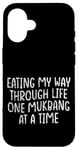 Coque pour iPhone 16 Eating My Way Through Life One Mukbang At A Time --