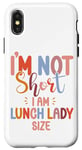 iPhone X/XS Lunch Lady I'm Not Short I Am Lunch Lady Size Case