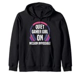 Gamers QUIET GAMER GIRL ON MISSION IMPOSSIBLE Girls Zip Hoodie